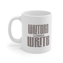 Load image into Gallery viewer, Writers Gonna Write Mug
